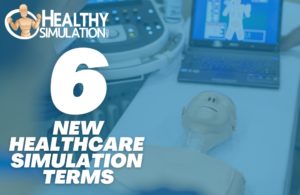 6 new healthcare simulation terms