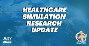 Healthcare Simulation Research Update July 2023