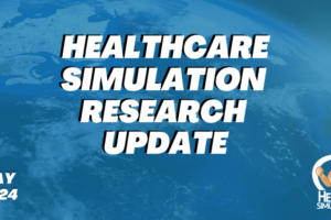 Healthcare Simulation Research Update May 2024